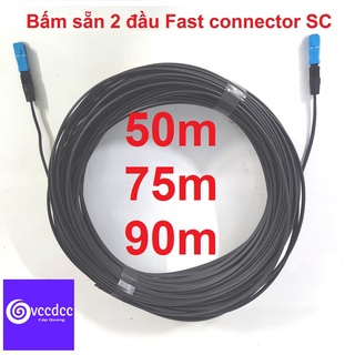50m, 75m, 90m cáp quang 1 lõi bấm sẵn 2 đầu fast connector sc- tặng 2 dây lan