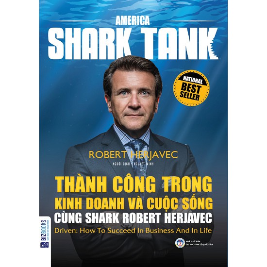 Cuốn sách America Shark Tank: Thành Công Trong Kinh Doanh Và Cuộc Sống Cùng Shark Robert Herjavec