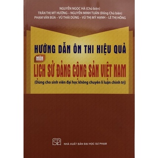 Sách - Hướng dẫn ôn thi hiệu quả Môn Lịch sử Đảng cộng sản Việt Nan