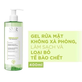 Sữa Rửa Mặt SVR Sebiaclear Gel moussant Cho Da Dầu Mụn, Nhạy Cảm 400ml