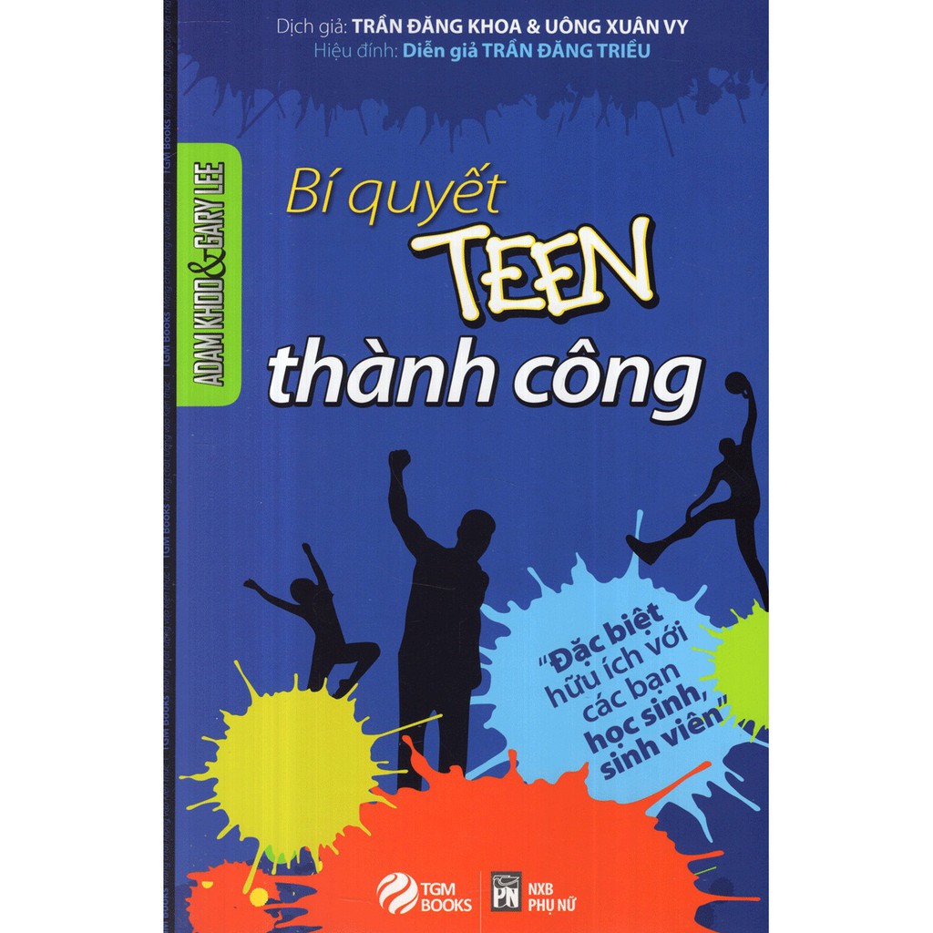 Sách - Bí Quyết Thành Công Dành Cho Tuổi Teen (Tôi tài giỏi bạn cũng thế 2) - Tặng kèm bookmark