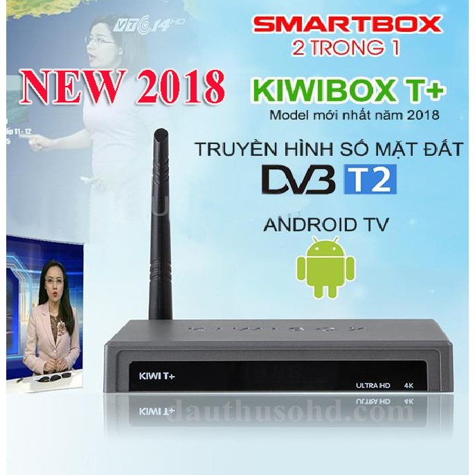 KIWIBOX T+ ANDROI BOX GIẢI TRÍ TRUYỀN HÌNH ĐA PHƯƠNG TIỆN TÍCH HỢP DVB T2