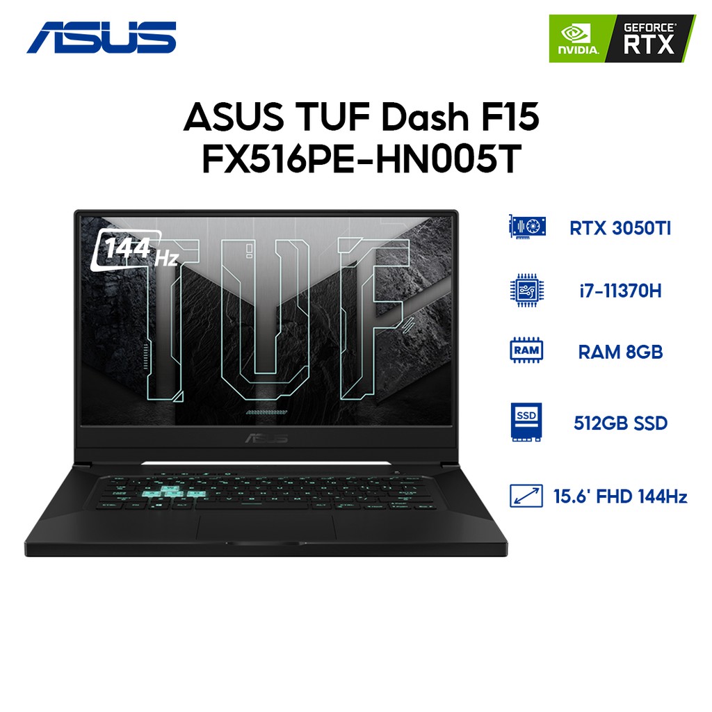 [MÃ ASUS500 giảm 500k]Laptop ASUS TUF Dash FX516PE-HN005T i7-11370H 8GB 512GB RTX3050Ti 4GB 15.6' 144Hz W10