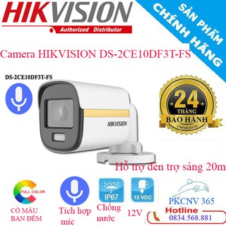 Camera hikvision ds-2ce10df3t-fs -camera giám sát ban đêm có màu