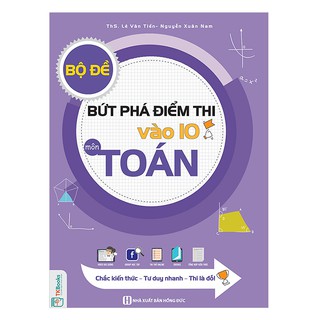 Sách - bộ đề bứt phá điểm thi vào 10 môn toán