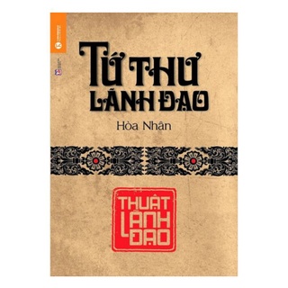 Sách - tứ thư lãnh đạo - thuật lãnh đạo - 8936037711287