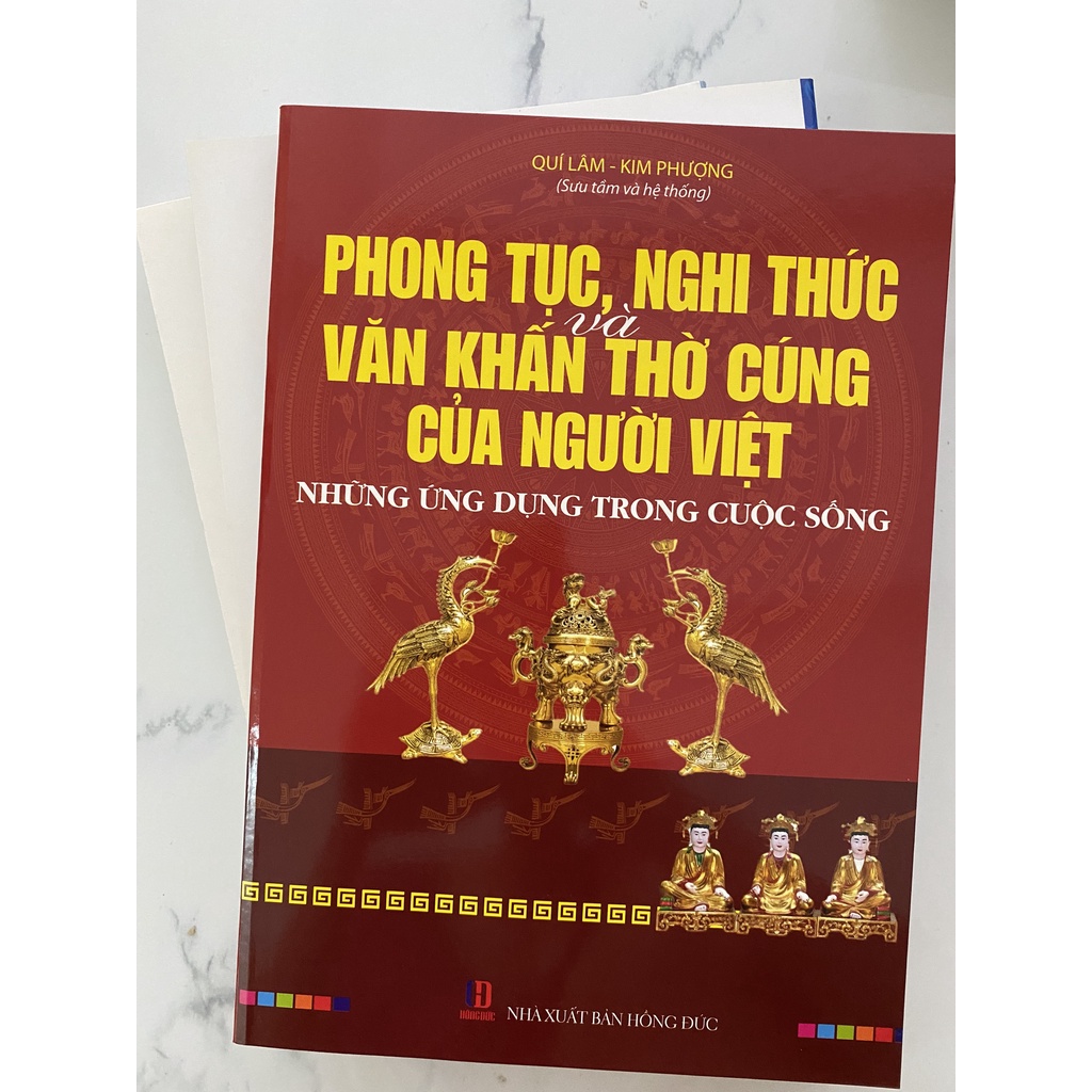 Sách - Phong Tục, Nghi Thức và Văn Khấn Thờ Cúng Của Người Việt - Những Ứng dụng trong cuộc sống