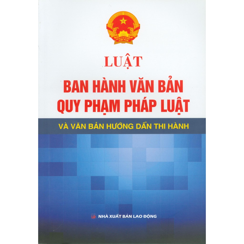 Sách - Luật Ban Hành Văn Bản Quy Phạm Pháp Luật Và Văn Bản Hướng Dẫn Thi Hành