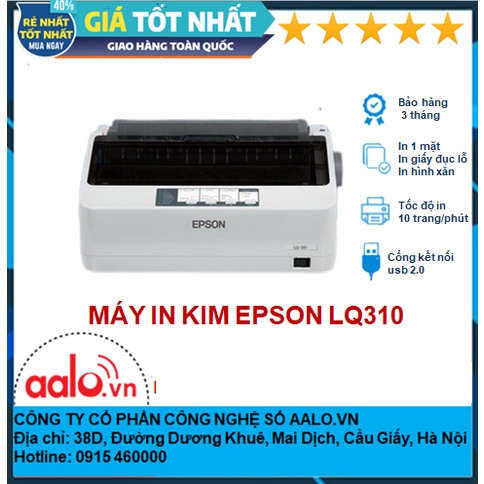 MÁY IN KIM EPSON LQ310 CHUYÊN IN HÓA ĐƠN, IN PHÁT THẢO HÌNH XĂM, GIẤY ĐỤC LỖ