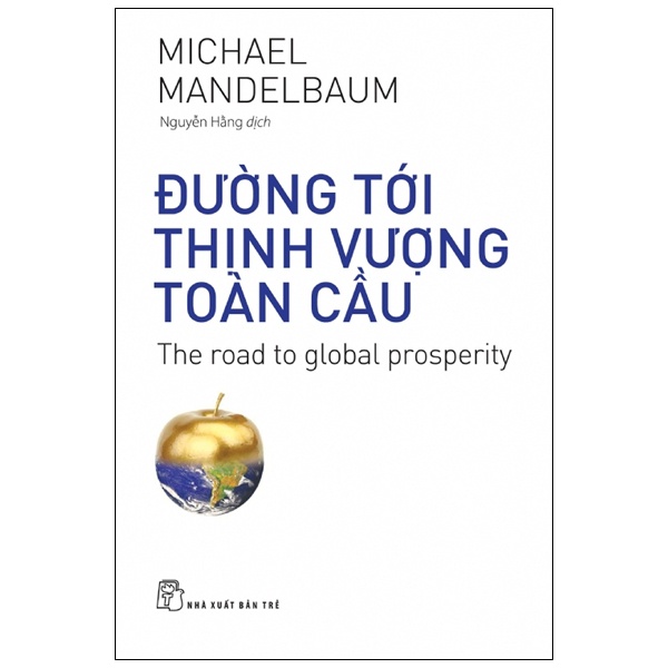 Sách - Đường Tới Thịnh Vượng Toàn Cầu (nxb trẻ)