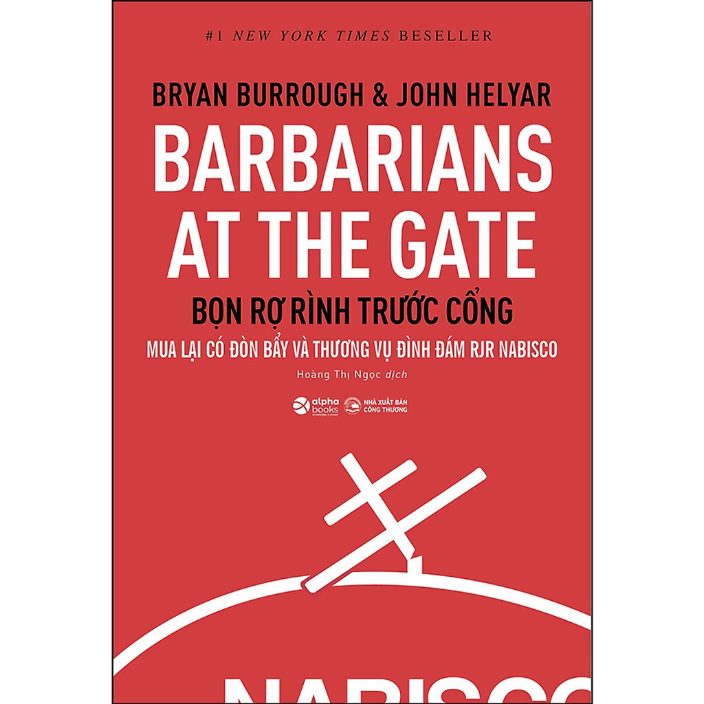 Sách Alpha Books - Barbarians At The Gate - Bọn Rợ Rình Trước Cổng