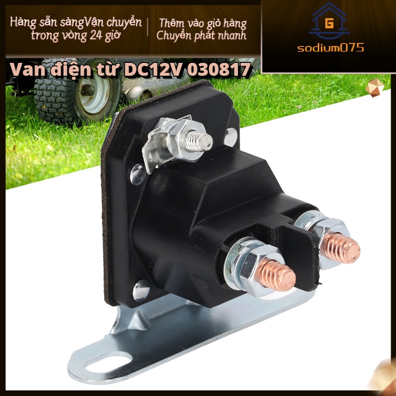 Có thể bán buôn Bộ phận chuyển tiếp điện từ DC12V khởi động 030817 cắt chuyên nghiệp cho Máy cỏ Hustler Hàng giao ngaySodium075