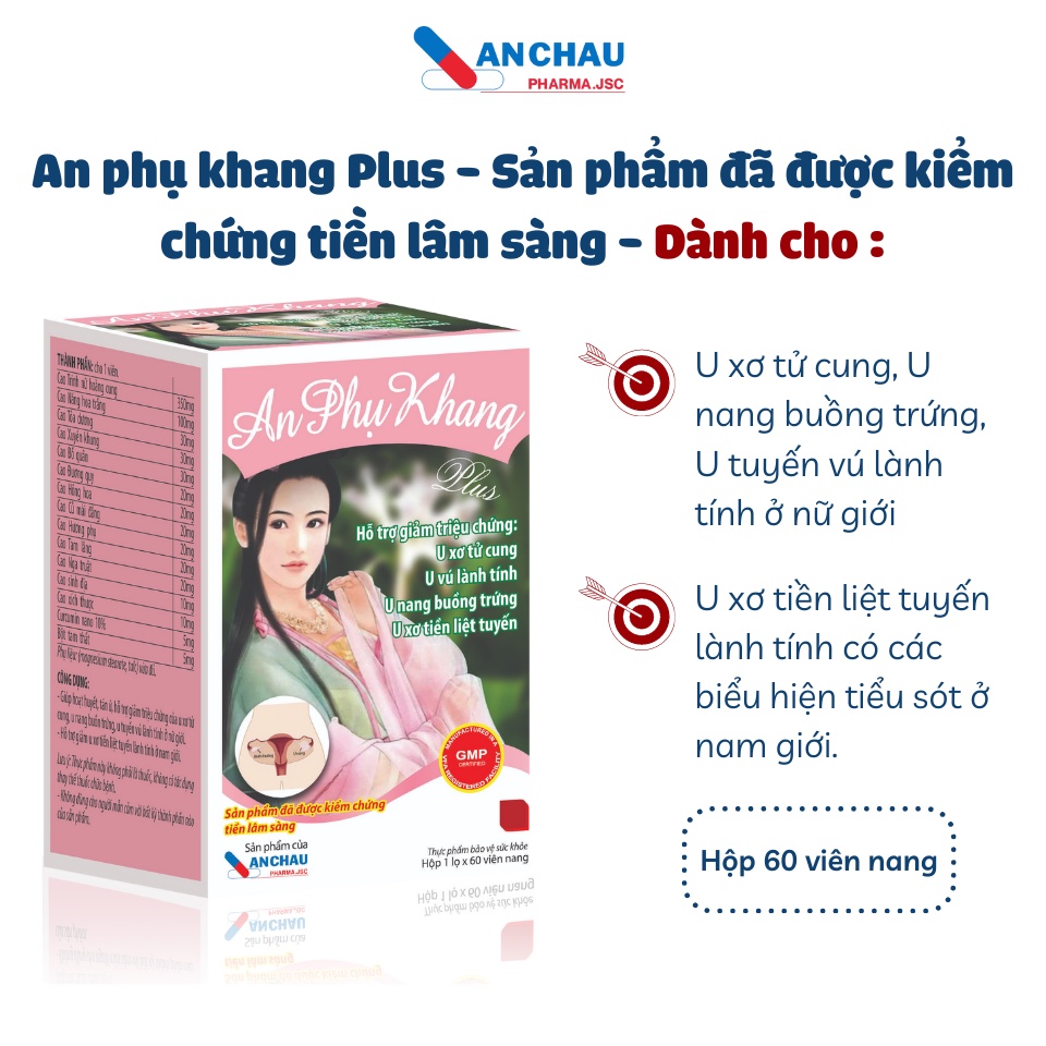 AN PHỤ KHANG PLUS giúp giảm U xơ tử cung, u nang buồng trứng, hỗ trợ điều kinh từ Trinh nữ hoàng cung - An Châu 3