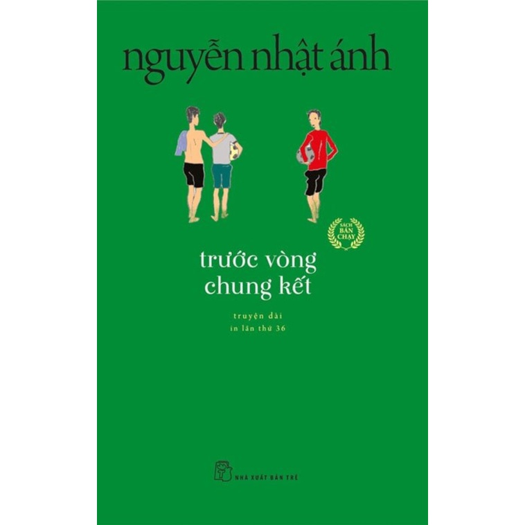 Sách - Trước Vòng Chung Kết ( Nguyễn Nhật Ánh ) - TRẺ