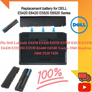 💥SIÊU RẺ💥Pin Dell Latitude E6430 E5420 E6520 E5520 E6530 E5430 E6420 E5530 E6440 E6540 Vostro 3560 Inspiron 3460 5520