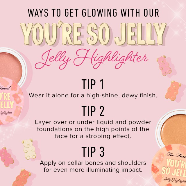 Too Faced - Bắt Sáng  You're So Jelly Highlighter