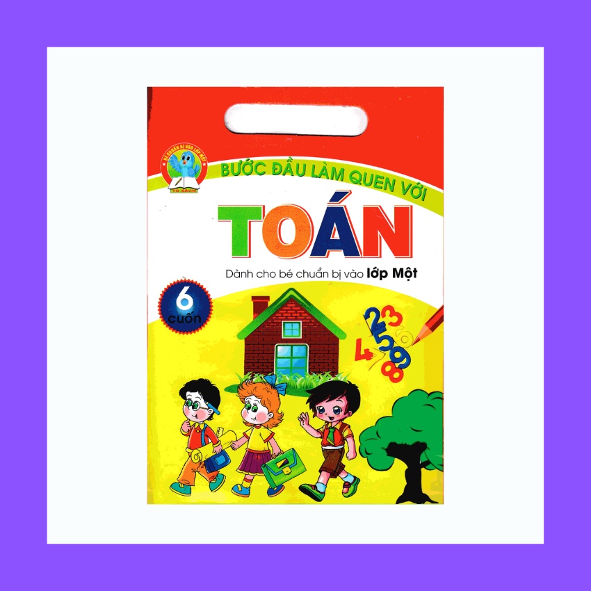 Sách - Bước Đầu Làm Quen Với Toán Dành Cho Bé Chuẩn Bị Vào Lớp Một