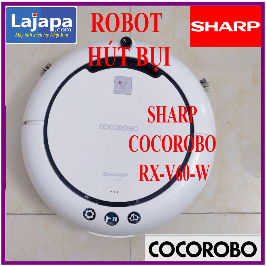 Robot hút bụi Sharp cocorobo RX-V60 robot hut bui lau nhà tự động robot hút bụi thông minh giá rẻ Hàng Nhật -LAJAPA