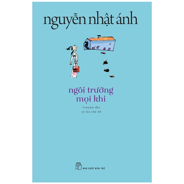 [Mã LTBAUAB27 giảm 7% đơn 99K] Sách - Ngôi Trường Mọi Khi (Tái Bản 2022)