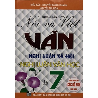 Sách - Hướng dẫn Nói và Viết Văn Nghị luận xã hội,Nghị luận văn học Lớp 7