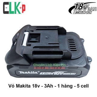 Bộ vỏ Makita 18V 1 hàng mẫu mới có báo pin