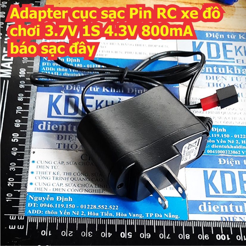 Adapter cục sạc Pin RC xe đồ chơi 3.7V 1S 4.3V 500mA / 850mA báo sạc đầy jack JST / jack SM kde7977