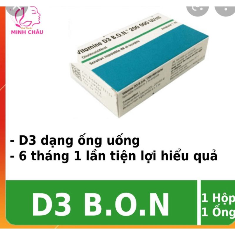 D3  bon của pháp .6 tháng uống 1 lần,
