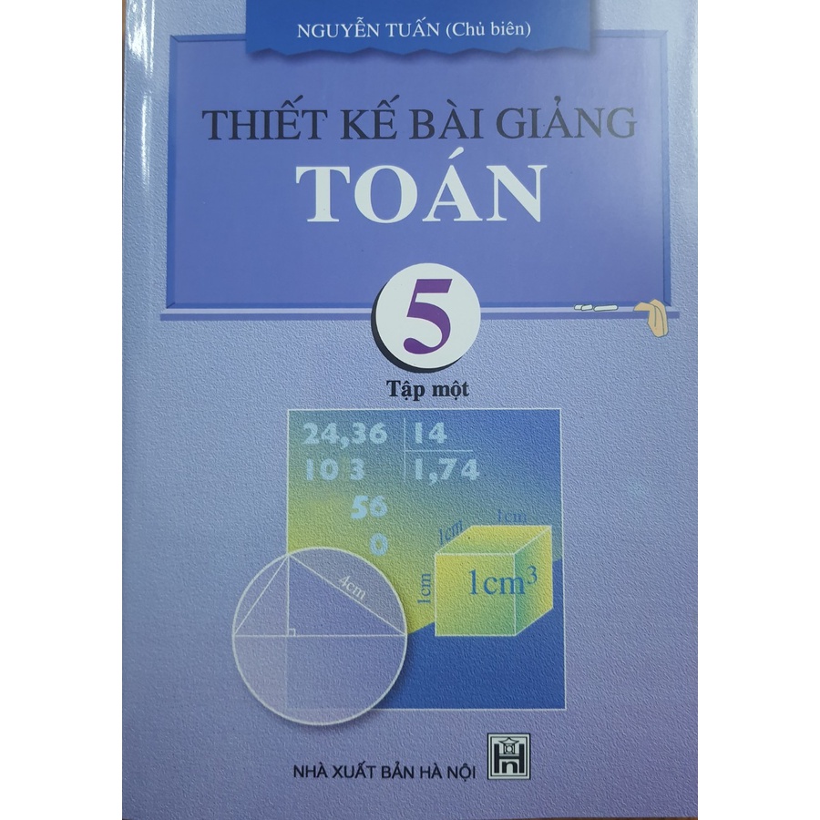 Sách - Thiết Kế Bài Giảng Toán 5 Tập 1