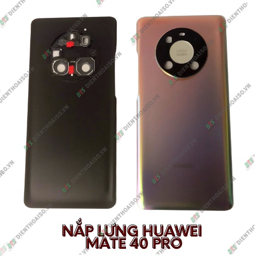 Nắp lưng huawei mate 40 pro trắng , đen xám ,vàng hồng