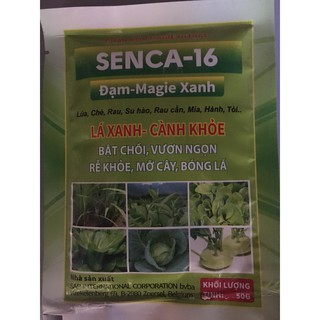 Phân bón senca-16 đạm magie xanh lá xanh cành khỏe bật chồi vươn ngọt rễ khỏe mỡ cây bóng lá