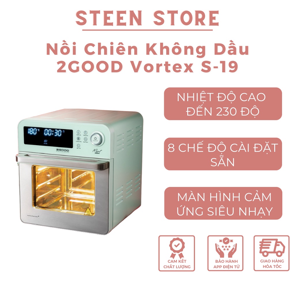 Nồi Chiên Không Dầu 2Good Vortex S - 19, Nhiệt Max 230°C (14.5L) – Bảo Hành Chính Hãng 12 Tháng Lỗi 1 Đổi 1