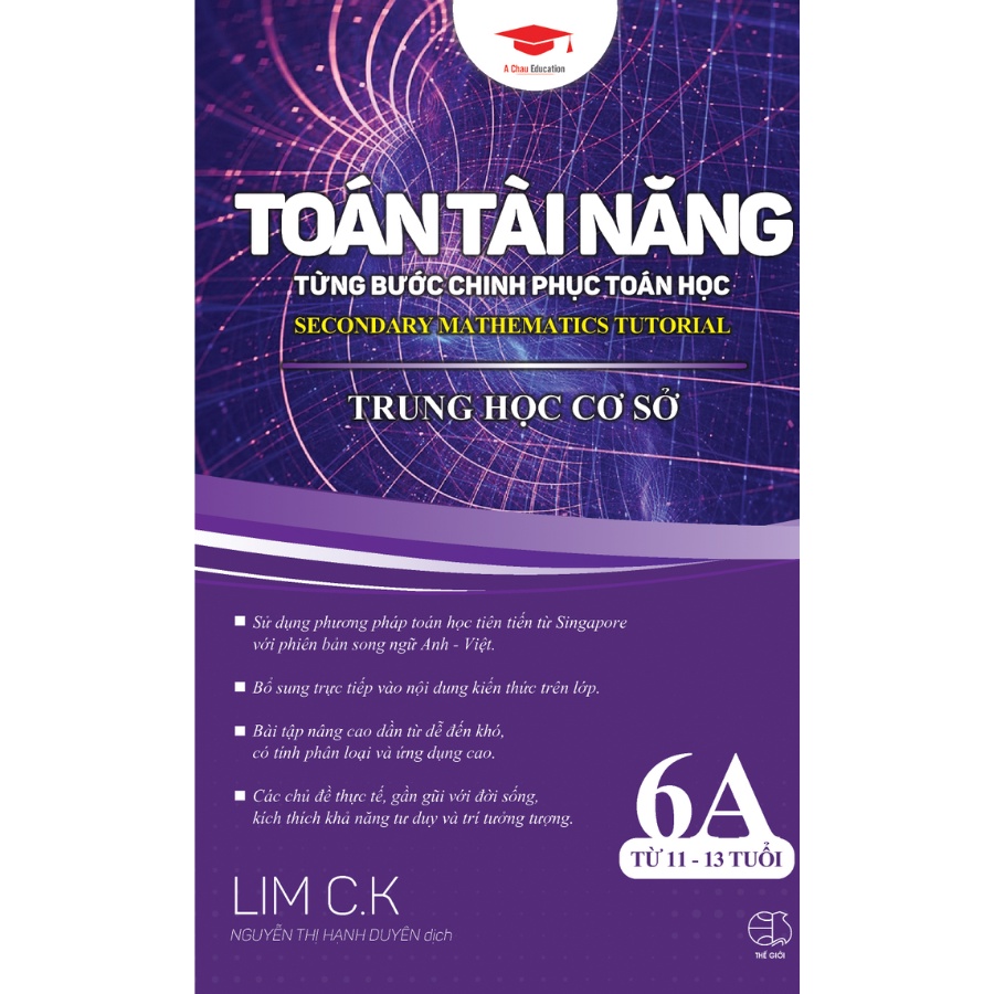 Sách - Toán Học Singapore - Toán Tài Năng - Từng Bước Chinh Phục Toán Học - Tập 6A (ĐẠI SỐ)