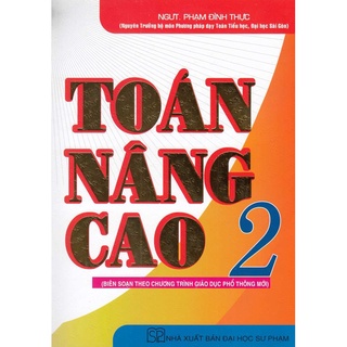 Sách - Toán Nâng Cao 2 (Theo Chương Trình Giáo Dục Phổ Thông Mới)