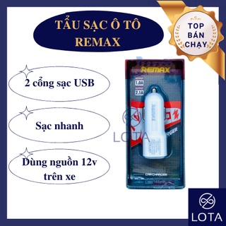 Cốc sạc xe ô tô 2 cổng USB Remax,củ sạc ĐT tablet táo xe hơi,nguồn điện 12v .