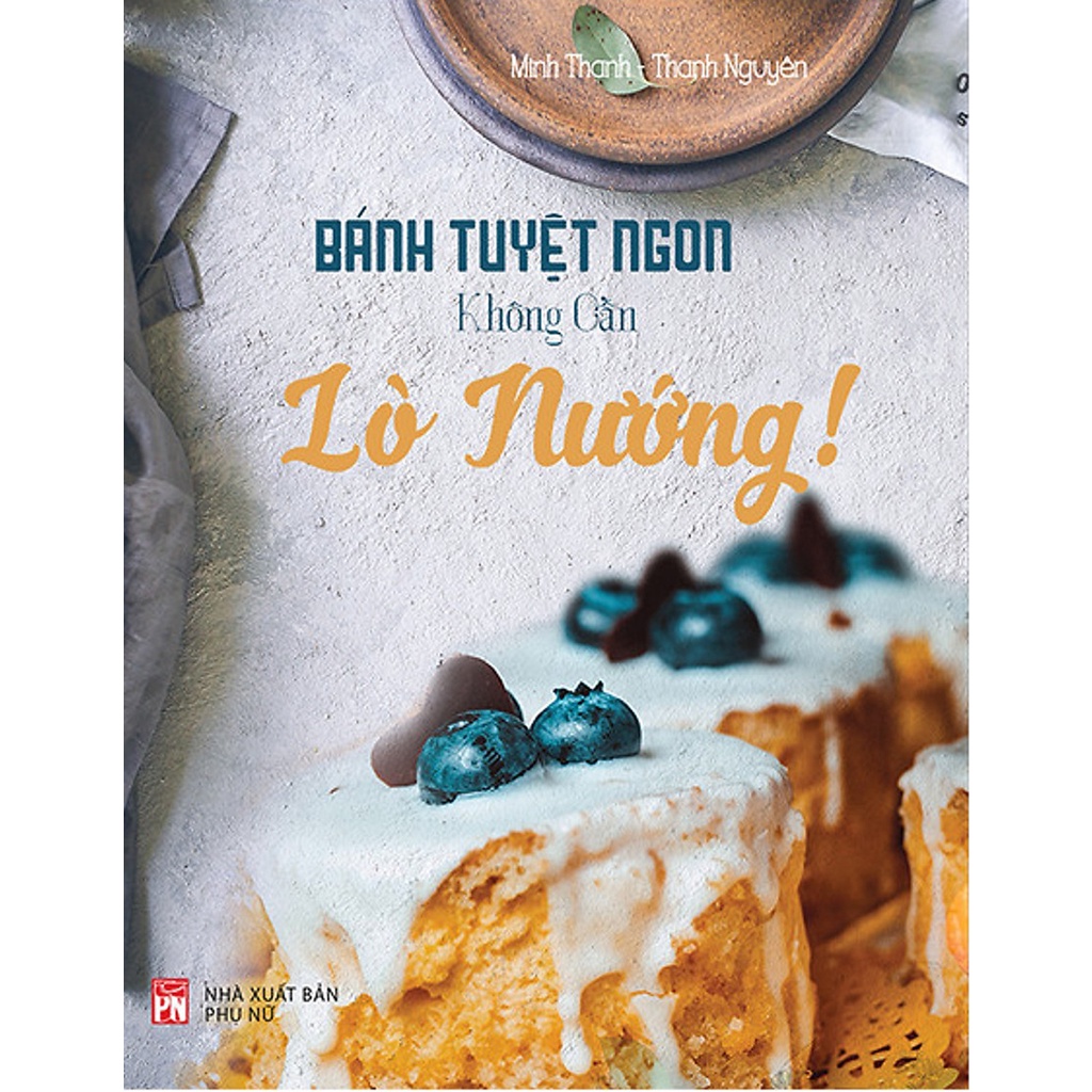 Sách-Bánh tuyệt ngon không cần lò nướng