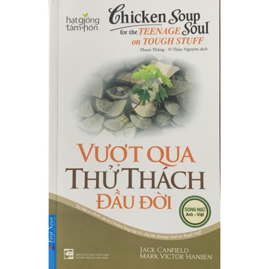 Sách - Chicken Soup For The Soul - Vượt Qua Thử Thách Đầu Đời (Tái Bản) [First News]