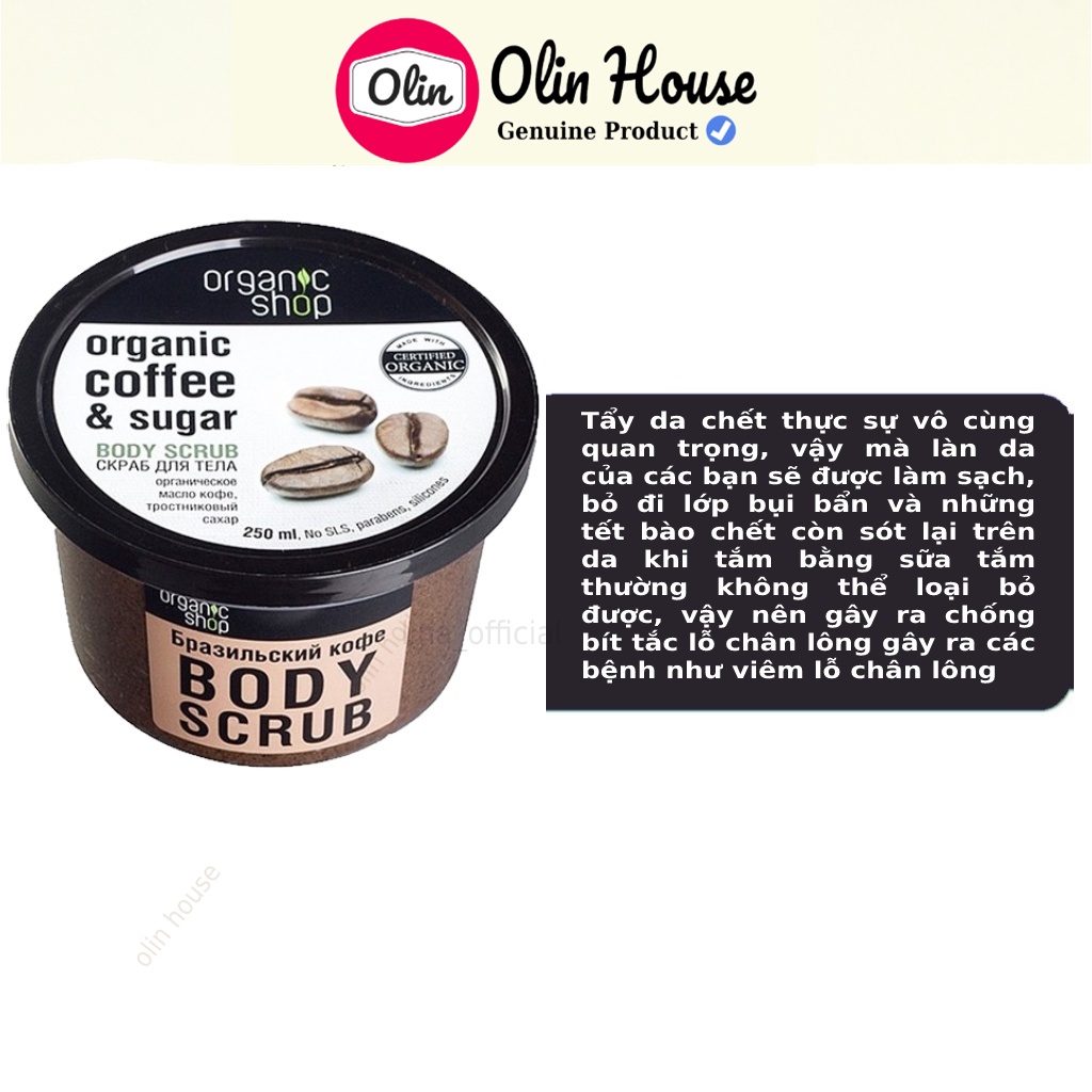 Tẩy da chết body cafe Organic shop - Tẩy tế bào chết mặt cà phê dưỡng da trắng sáng Của Nga - Olin House