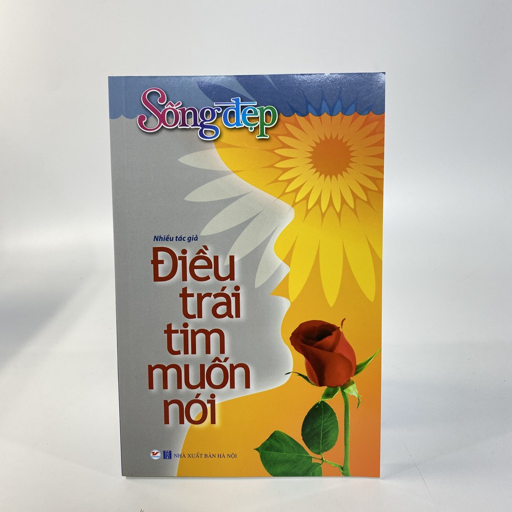 Sách - Tủ Sách Sống Đẹp - Điều Trái Tim Muốn Nói