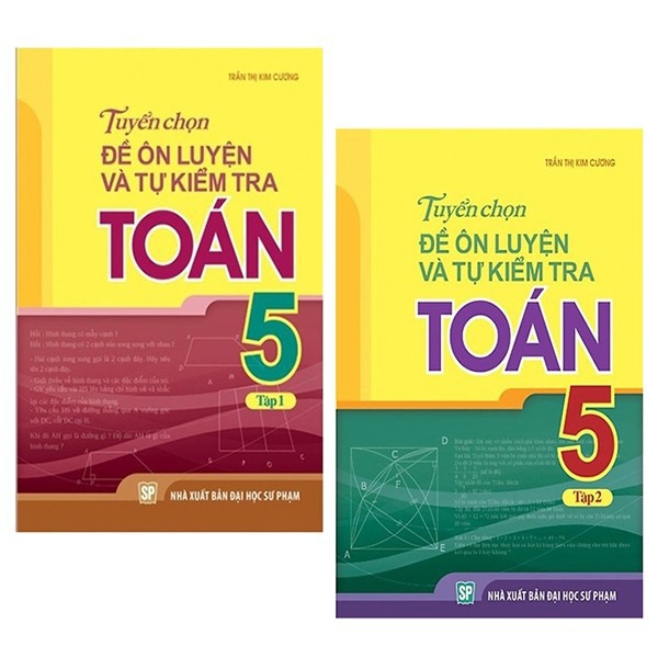 Sách - Tuyển Chọn Đề Ôn Luyện Và Tự Kiểm Tra Toán 5 (Bộ 2 Tập)