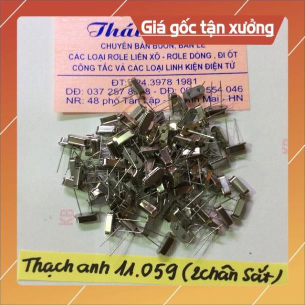 . Thạch anh 11.059 M /2 chân giá 20 chiếc ..