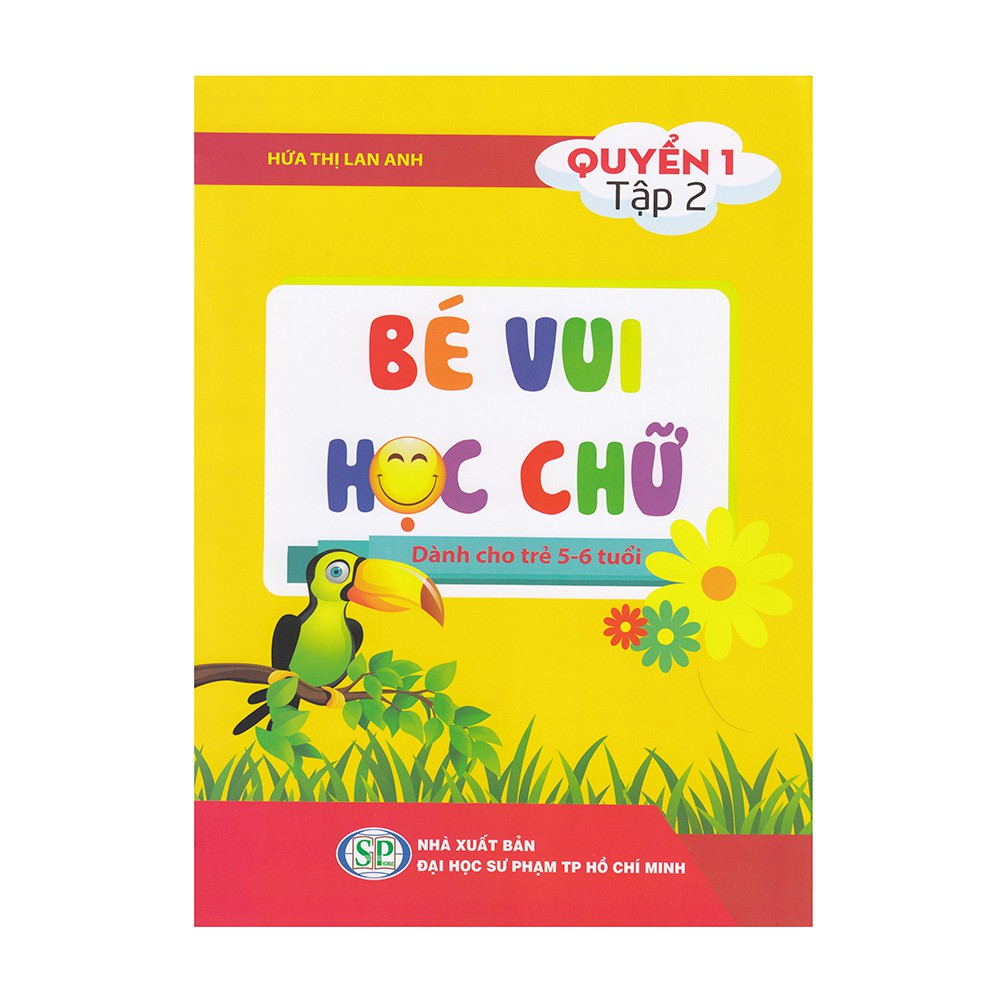 Sách - Bé Vui Học Chữ - Dành Cho Trẻ 5-6 Tuổi (Quyển 1 - Tập 2) - 9786049584640