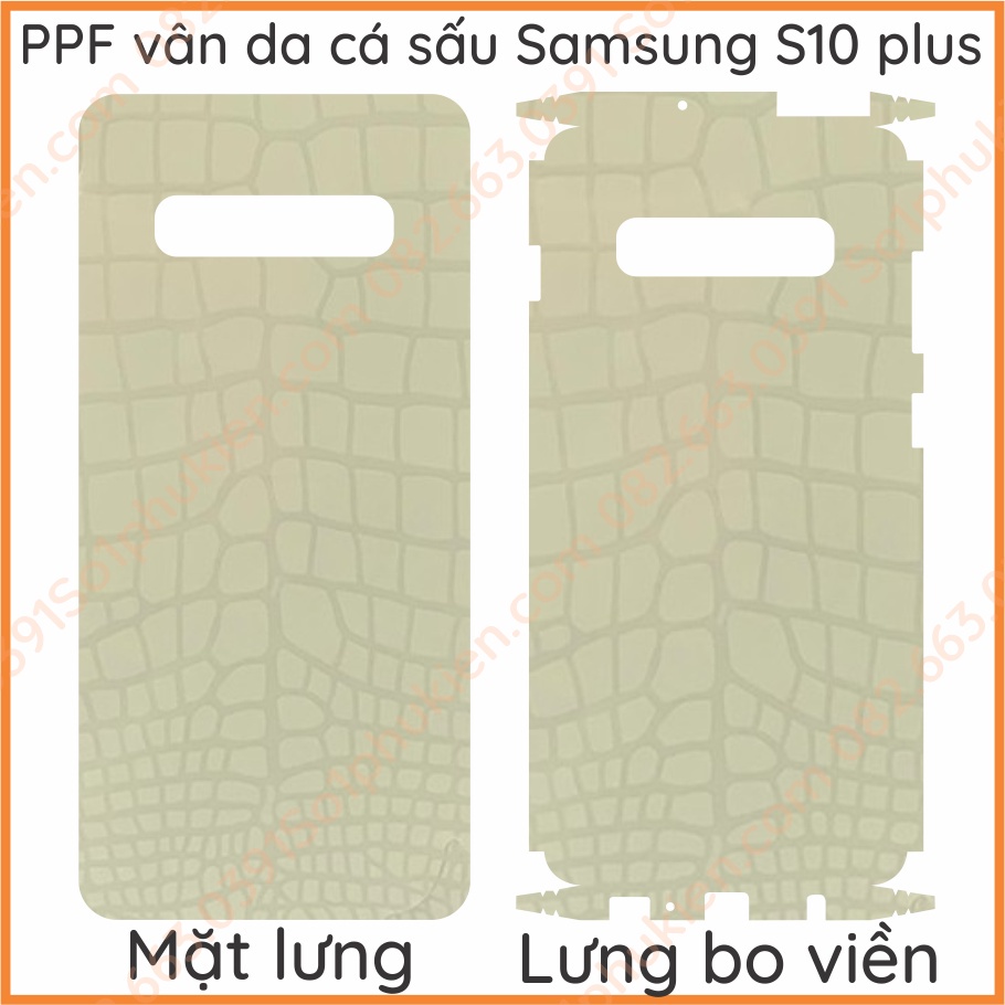 Dán PPF Samsung S10+ (s10 plus) loại trong, nhám, da cá sấu dành cho màn hình, mặt lưng, lưng bo viền