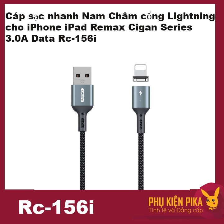 Cáp sạc nhanh Nam Châm cổng Lightning cho iPhone iPad Remax Cigan Series 3.0A Data Rc-156i