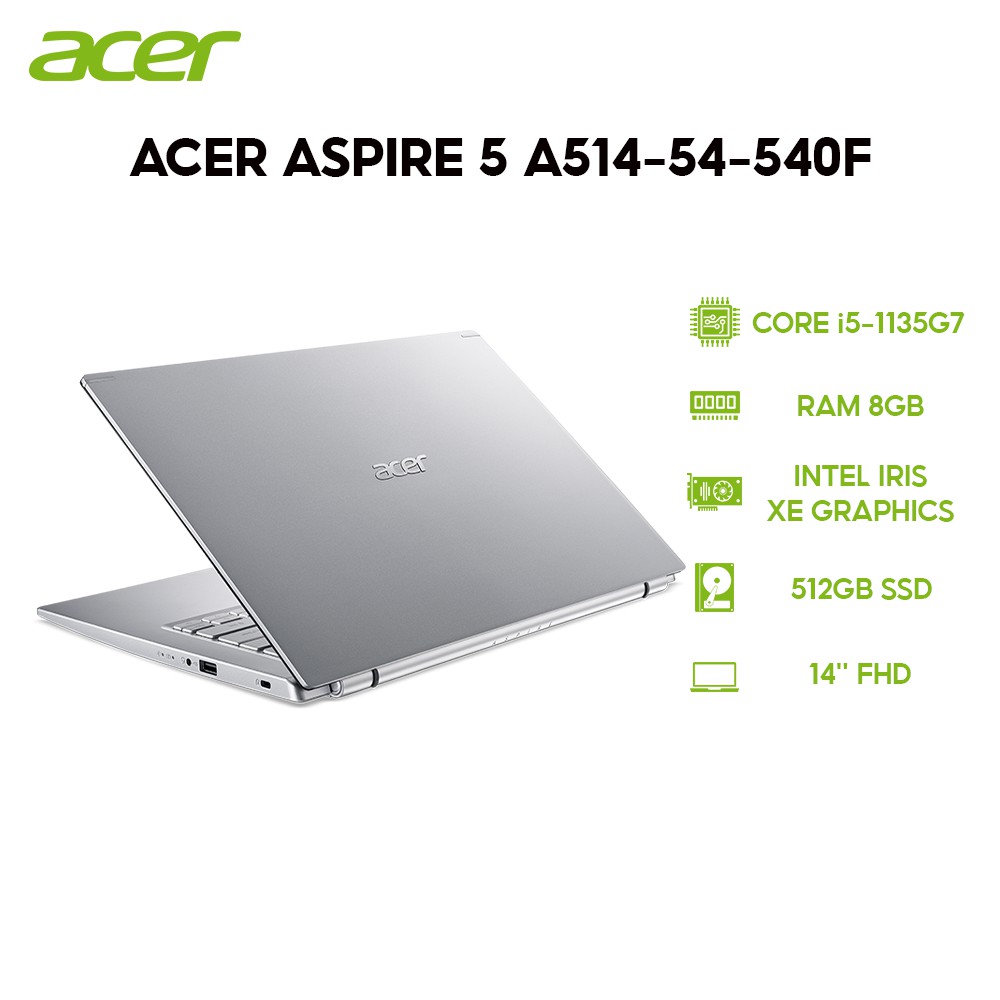 [Mã ELMALL1TR giảm 5% đơn 3TR] Laptop Acer Aspire 5 A514-54-540F i5-1135G7 8GB 512GB 14''FHD W10