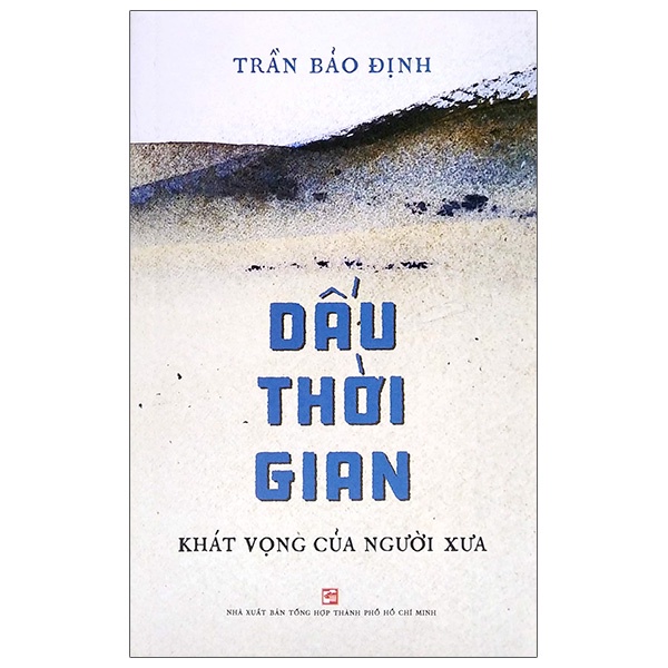 Sách - Dấu Thời Gian - Khát Vọng Của Người Xưa