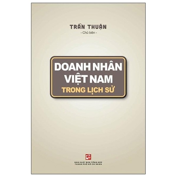 [Mã BMBAU50 giảm 7% đơn 99K] Sách Doanh nhân Việt Nam trong lịch sử