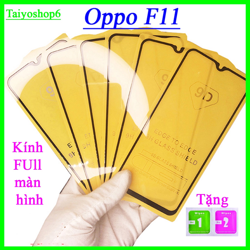 Kính cường lực Oppo F11, Kính cường lực full màn hình, Ảnh thực shop tự chụp, tặng kèm bộ giấy lau kính