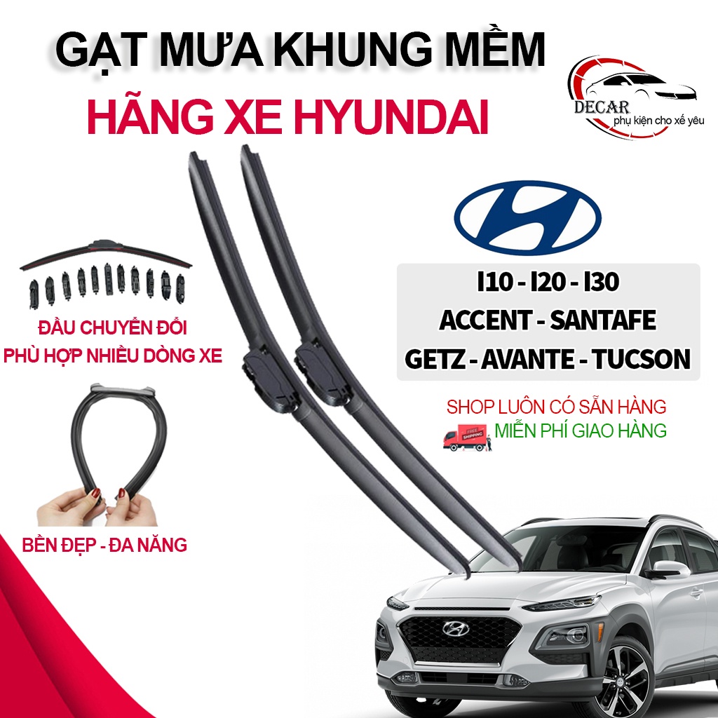 1 Cặp gạt mưa khung mềm xe Hyundai Grand I10, Getz,Accent,Azera,Elantra,Santa Fe,Sonata cần gạt silicon mềm cao cấp