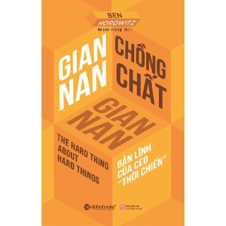 Sách - Gian Nan Chồng Chất Gian Nan - Alphabooks