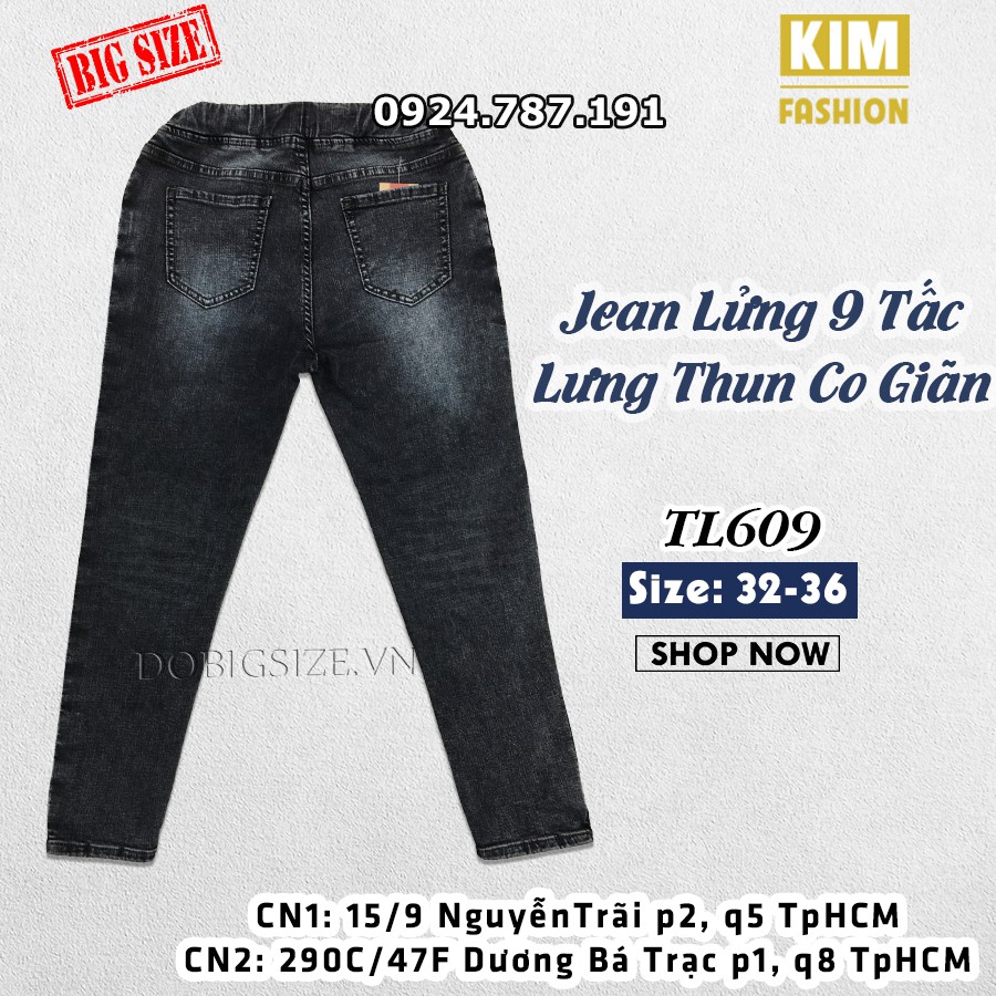 Quần Jean Lửng 9 Tấc Bigsize Lưng Thun Co Giãn TL609 size 32-36